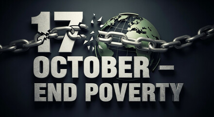 Bold typography with broken chain + globe icon, text “17 October – End Poverty”.