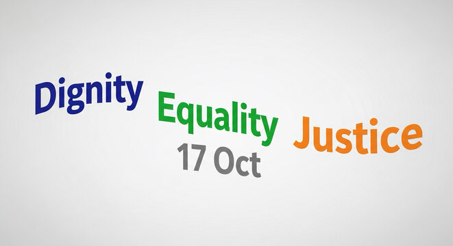 Typography-only animation with rotating words “Dignity • Equality • Justice – 17 Oct”.