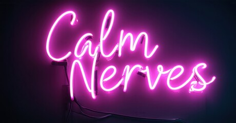 Bright pink neon sign displays words Calm Nerves. Dark background emphasizes glowing script lettering. Simple, modern aesthetic.