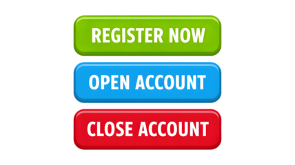 Register now, open account, close account buttons for web applications