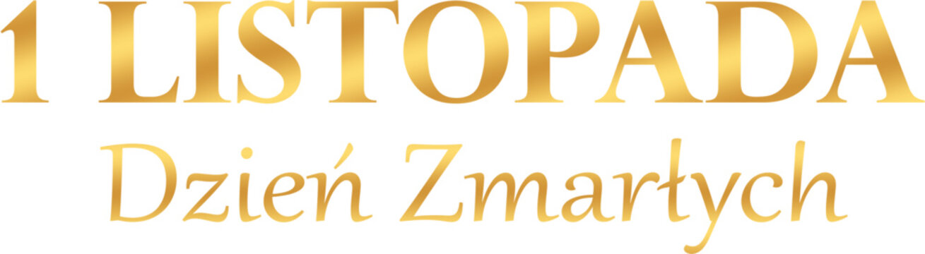1 Listopada Dzień Zmarłych - złoty napis, wektor