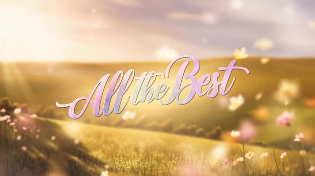 All the best wishes on this beautiful field with flowers a warm sunset background for a farewell greeting this magical landscape sends good luck and success wishes a very beautiful field greeting