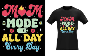 Mom Mode All Day Every Day