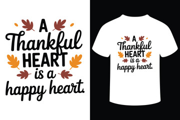 A thankful heart is a happy heart thanksgiving quote design on white t shirt mockup