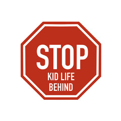 Stop kid life behind sign representing childhood memories and nostalgia