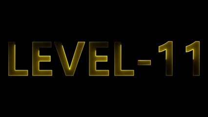 Yellow glowing text L E V E L 11 on black background level 11 lettering