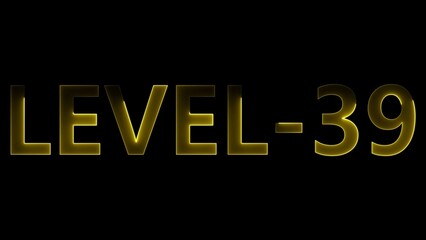 Golden Level 39 Text Glowing on Black Background illuminated