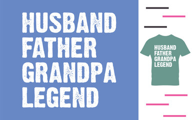 Husband father grandpa legend t shirt design