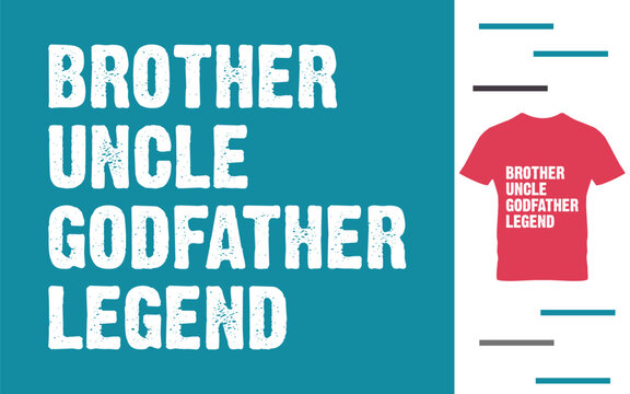 Brother uncle godfather legend