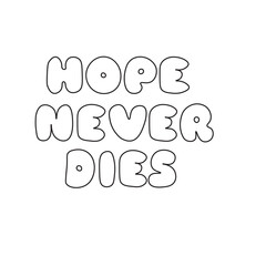 Hope never dies bubble lettering design