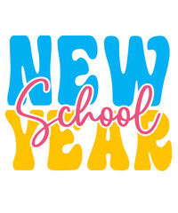 New School Year Back To School typography clip art design on plain white transparent isolated background for card, shirt, hoodie, sweatshirt, apparel, tag, mug, icon, poster or badge