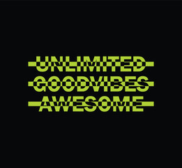 Unlimited Good vibes Awesome Streetwear graphic design typography illustration for t shirt