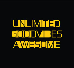Unlimited Good vibes Awesome Streetwear graphic design typography illustration for t shirt