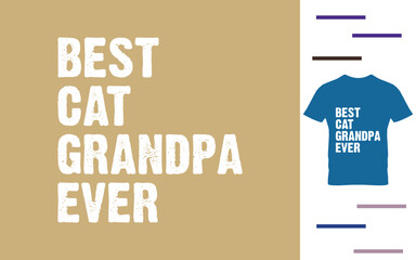 Best cat grandpa ever t shirt design
