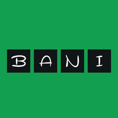 alphabet letter block in the word BANI (Fragile, Anxious, Non-Linear and Incomprehensible) on background