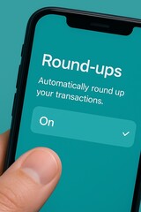 Effortless Savings: Enable Round-Ups on Your Mobile Banking App for Financial Growth and Budgeting Solutions, Making Saving Money Easy for Your Future