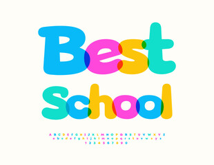 Vector Educational flyer Best School. Colorful Kids Font. Bright Cartoon style Alphabet Letters and Numbers set