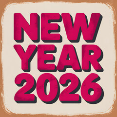 Bold Retro Typography Design New Year 2026 Greeting Illustration.