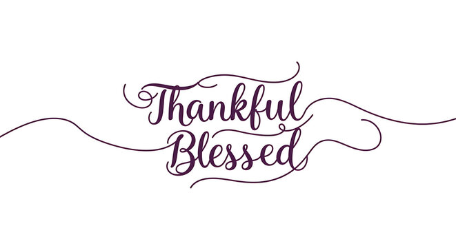 Expressing Gratitude: Thankful and Blessed.