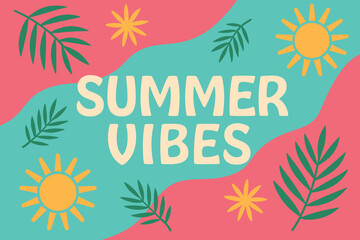 Obraz premium Summer Vibes banner with sun and palm leaves on abstract backdrop