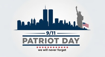 Remembering 9/11 Patriot Day - We Will Never Forget