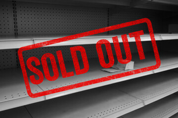Empty supermarket shelves with large red sold out banner symbolizing shortage crisis demand panic buying consumerism scarcity economic concept