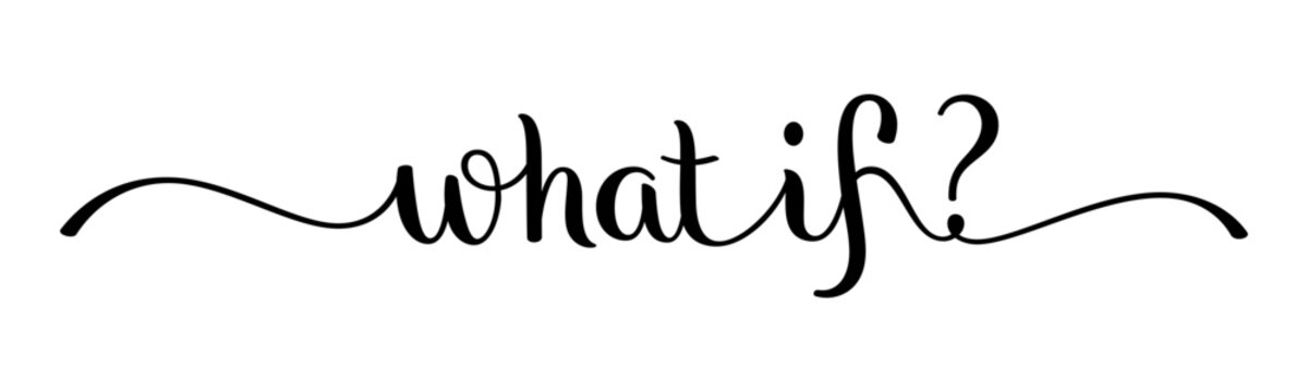 Naklejki WHAT IF? black vector brush calligraphy banner