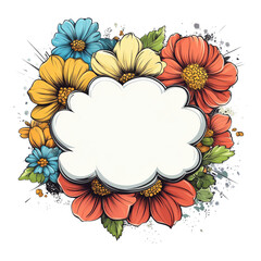 Colorful floral arrangement with an empty speech bubble for messages or quotes