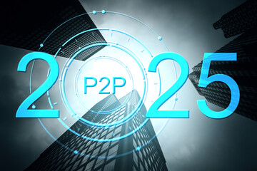 Futuristic P2P digital business concept with 2025 text over modern city skyline and skyscrapers in glowing light background at sunrise.