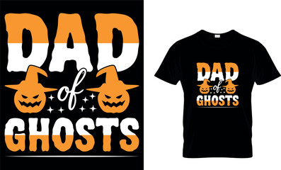 Dad of Ghosts, halloween t-shirt design,halloween t shirt,halloween design,halloween t shirt,halloween t-shirt