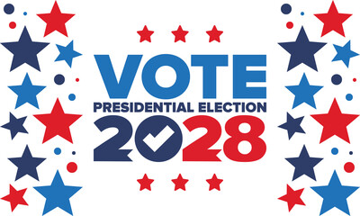 Vote 2028. Presidential Election 2028 in United States. Vote day, November 7. US Election. Patriotic american element. Poster, card, banner and background. Vector illustration