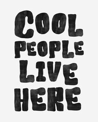 Cool People Live Here Printable Wall Art, Modern Typography Poster, Fun Quote Digital Download for Home, Apartment, or Dorm Room Decor