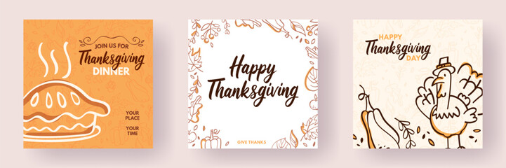 Set of Thanksgiving greeting cards templates. Doodle illustrations of pumpkin pie, autumn leaves, turkey, vegetables and handwritten lettering. Background, invitations, covers, social media templates.