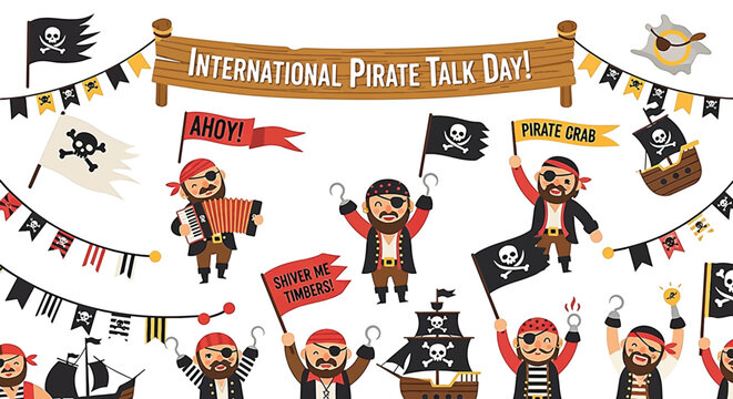 A vibrant illustration celebrating International Pirate Talk Day with various cartoon pirates, flags, ships, and banners.