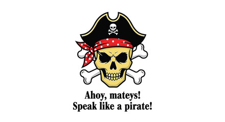 Pirate skull graphic with a pirate hat and bandana, crossed bones, and text encouraging speaking like a pirate.
