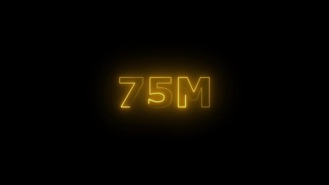 Neon 75M Animated Text.Glowing Neon 75M Countdown Animation .Bright Motion Typography for Timers, Events, and Digital Media Project