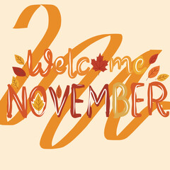 A welcoming graphic design featuring the word 'Welcome November' with autumn leaves and a ribbon.