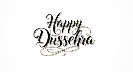 "Elegant Calligraphy Happy Dussehra Greeting &ndash; Minimalist Black Script on White Background",