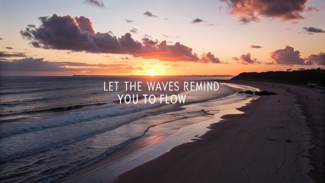 Stunning sunset over serene beach with inspirational quote highlighting natures flow