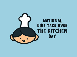 National Kids Take Over The Kitchen Day. September. Cute kid wearing chef hat. Banner, card, background.