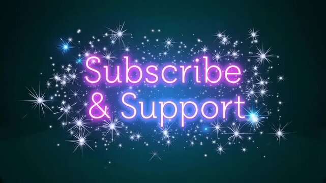 Glowing neon text encouraging subscriptions and support surrounded by sparkling lights