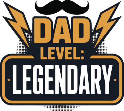 Dad level legendary fatherhood t shirt design illustration isolated on transparent background