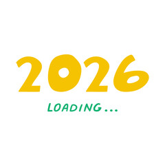2026 loading. New year is coming. Vector hand drawn illustration on white background.