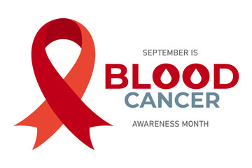 September is the month of spreading information about blood cancer. Template for a banner, greeting card, poster in the background. Vector illustration.