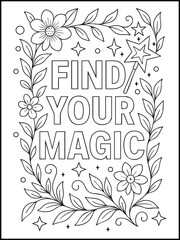 Obraz premium Find Your Magic Positive Affirmation Coloring Page for Adults – Printable Inspirational Quote with Floral Flower and Mandala Artwork for Relaxation and Therapy