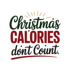 Christmas Calories Don't Count T-Shirt Design