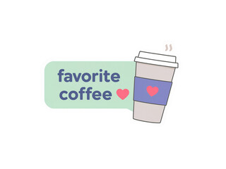 Charming coffee cup illustration with speech bubble expressing love for favorite coffee beverage