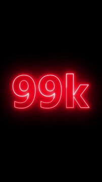Glowing red neon 99K light text animation. Shining neon number motion graphic for 99K followers and subscribers celebration. Social media milestone achievement neon effect video on black background.