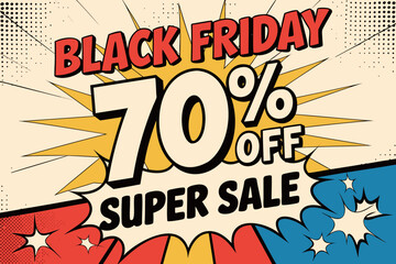 Massive black friday super sale offering seventy percent off discounts in comic book style