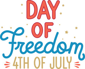 Day of Freedom Celebration on the 4th of July
